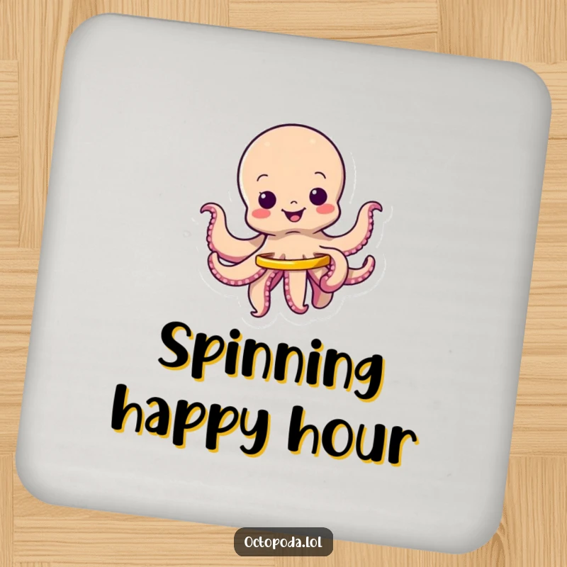 Funny drink coaster with a wiggling octopus character happily spinning a tiny hula hoop, offering humorous table defense.