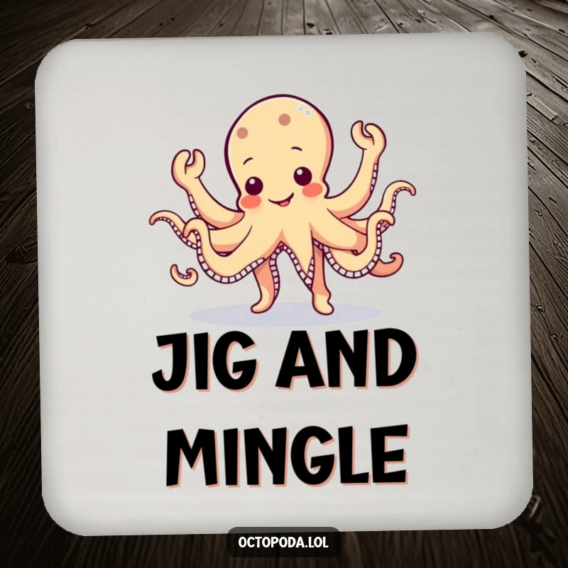 Funny Octopus Coaster: A cute, wobbly octopus character doing a silly jig with eight waving arms, protecting surfaces.