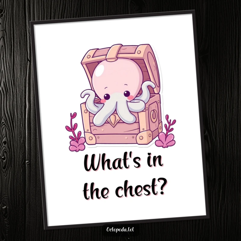 Funny Chubby Octopus Poster: A chubby octopus peeking out from a large, bubbly treasure chest, creating a whimsical and intriguing wall display.