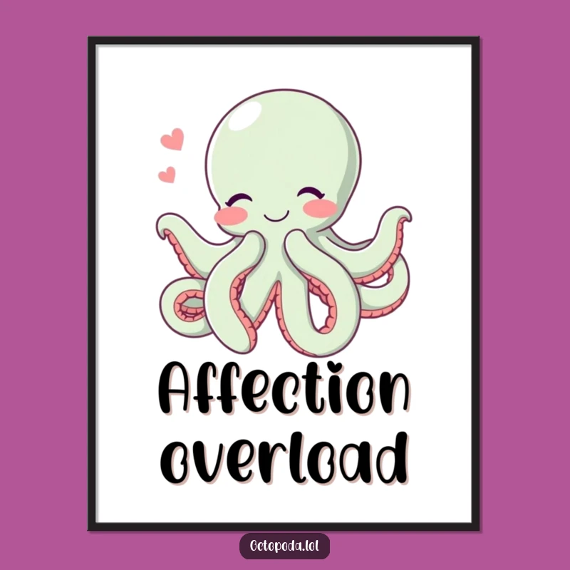 Funny Hugging Octopus Poster: Adorable Cephalopod Art for Loving Spaces