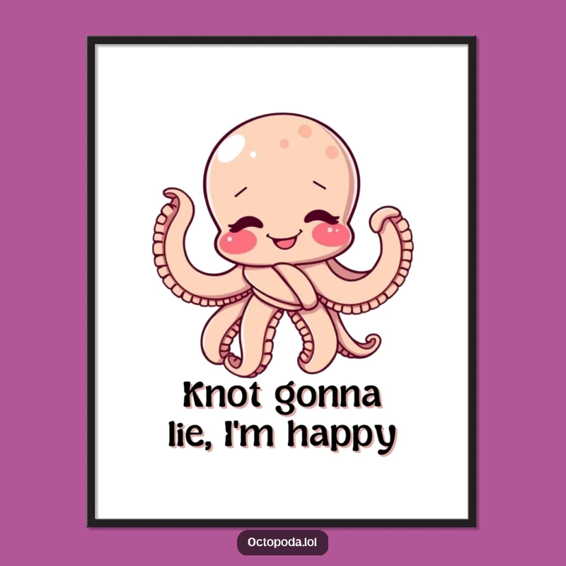 Funny Giggling Octopus Knot Poster: Artistic Wiggle, Perfect Funny Wall Art Gift