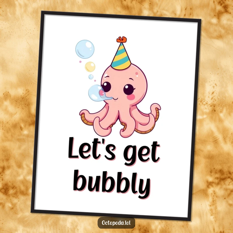 Funny poster of a cute octopus in a party hat blowing a big bubble, perfect for adding a celebratory and humorous touch.