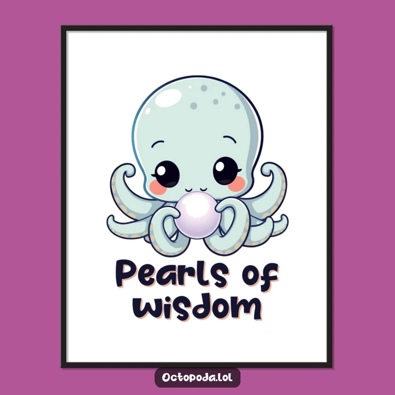 Funny Kawaii Octopus Pearl Inspector Poster: Decorate with Curiosity and Charm