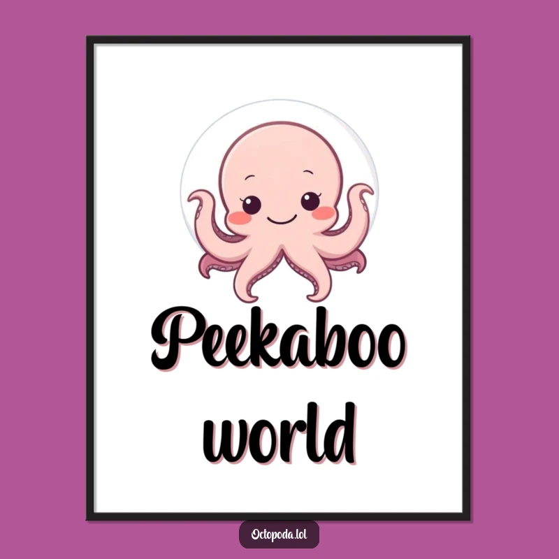 Funny Shy Octopus Poster: Adorable Wall Art, Perfect Gift Choice