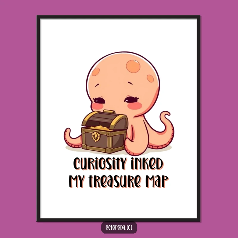 Free Printable Wall Art: Curious Octopus Treasure, Funny Downloadable Decor for Adventurous Souls