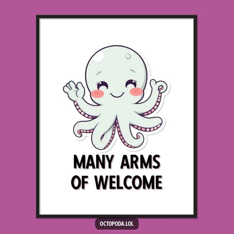 Free Printable Octopus Wall Art: Waving Tentacles, Smiling Welcome, Hilarious Charm for Your Decor