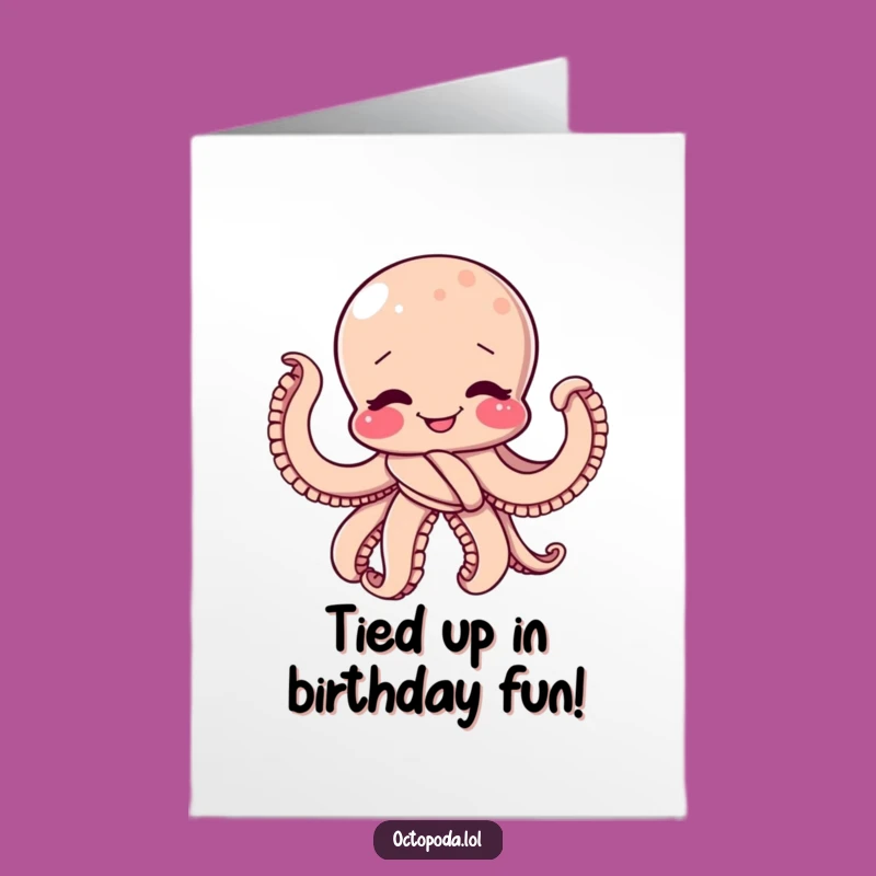 Free Printable Birthday Card: Giggling Octopus Knot - Funny Downloadable Gift