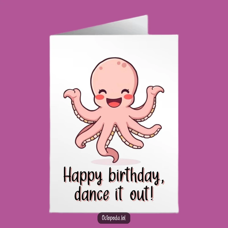 Free Printable Funny Octopus Birthday Card: Dancing Smiley Octopus - Joyful Downloadable Gift
