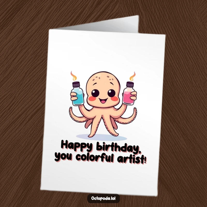 Funny Free Printable Birthday Card: A happy octopus skillfully juggles three colorful ink bottles, wishing a creatively colorful birthday.