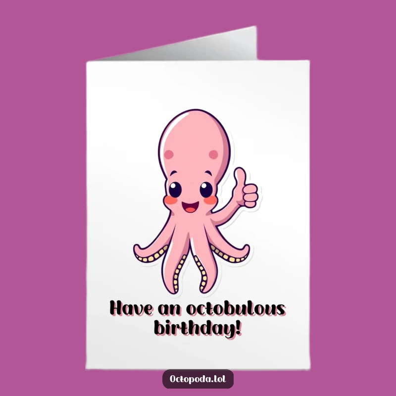 Free Printable Birthday Card: Funny Octopus Tentacle Gives Thumbs Up!