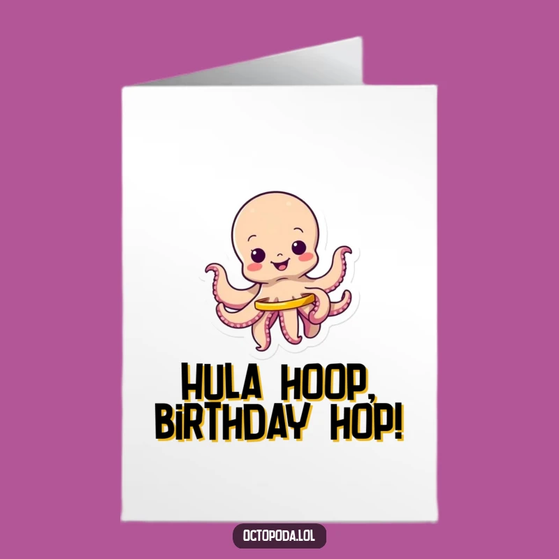 Free Printable Octopus Birthday Card: Wiggling Fun with a Hula Hoop for a Groovy Celebration