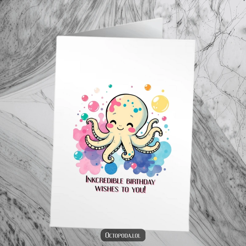 Funny free printable birthday card: A cheerful octopus, leaving ink splatters, playfully swims amidst vibrant, colorful bubbles.