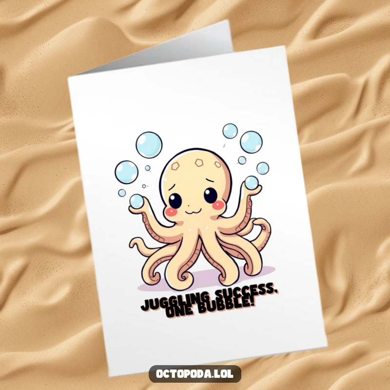 Funny Free Printable Congrats Card: An octopus happily juggling eight small bubbles, representing multi-tasking success and celebration, downloadable art.