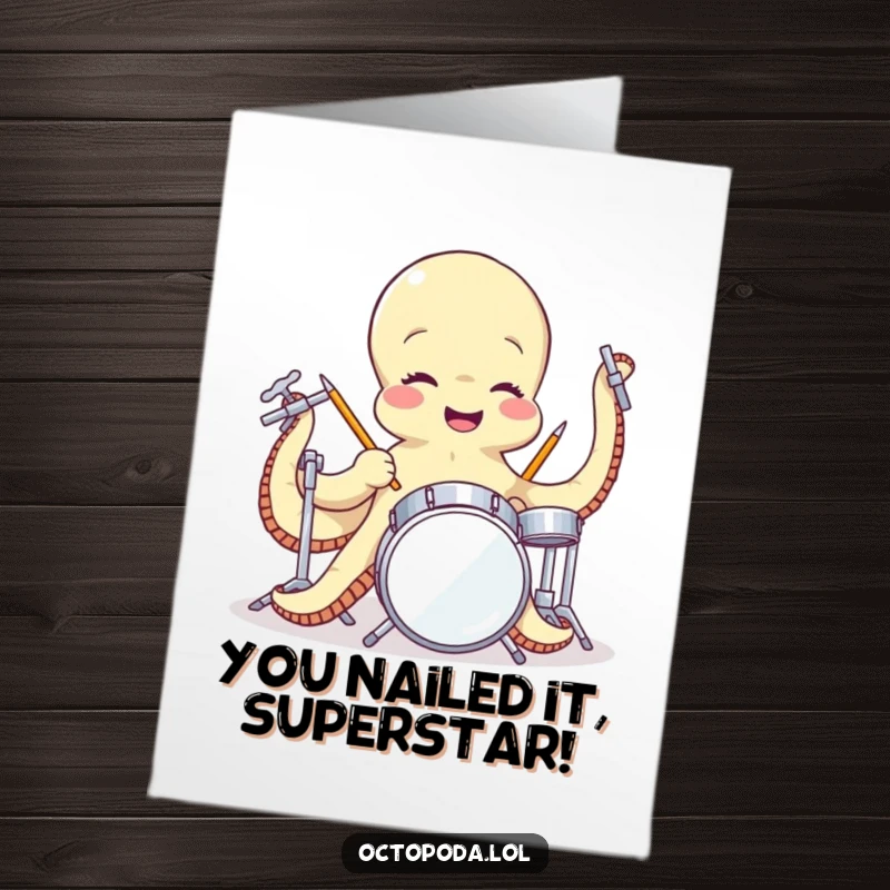 Funny Free Printable Congrats Card: Giggling octopus masterfully plays drums with multiple tentacles, celebrating success with a big smile.