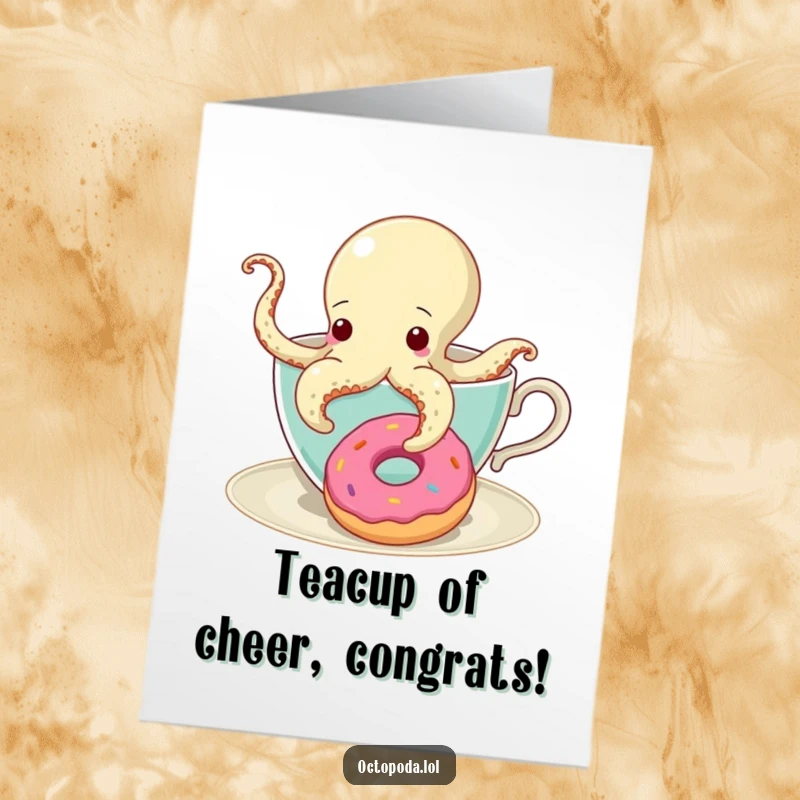Funny Free Printable Congratulations Card: Octopus in a teacup reaches for a donut, a sweet success.