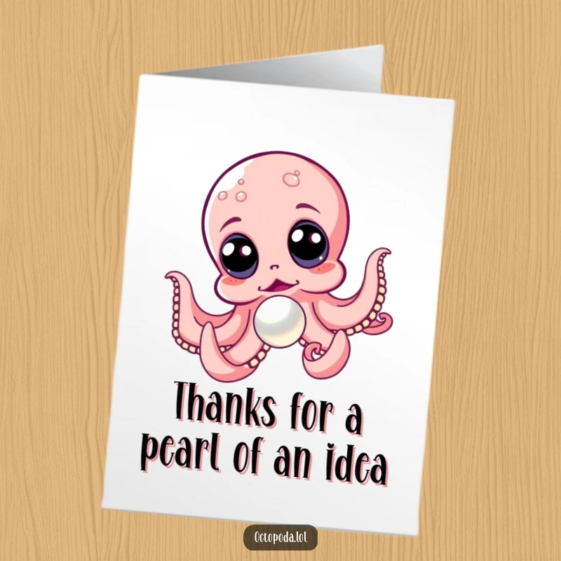 Funny Free Printable Thank You Card: An octopus with wide, excited eyes beams with joy after finally catching a shiny pearl.