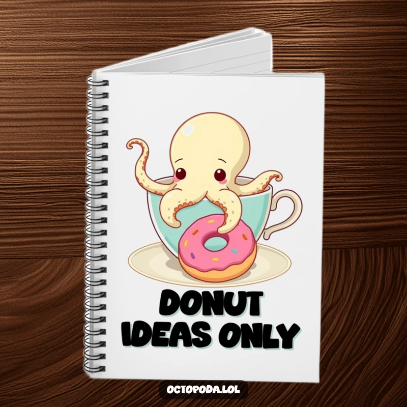 Funny Notebook with a curious octopus in a teacup reaching for a donut, ideal for jotting down sweet thoughts.