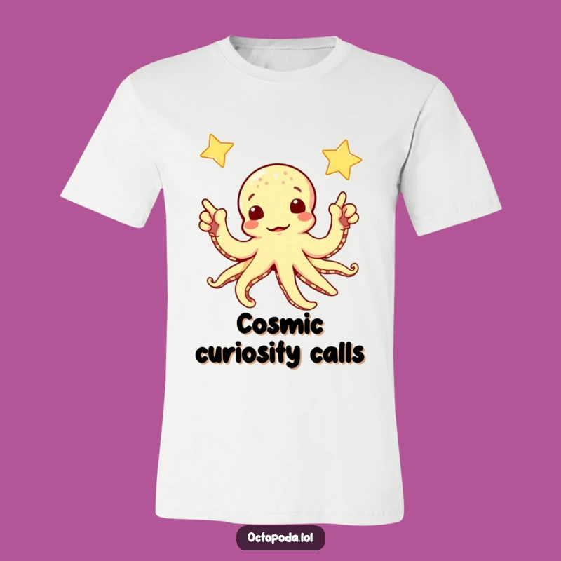 Funny Curious Octopus Tee: Reach for the Stars, A Cosmic Gift