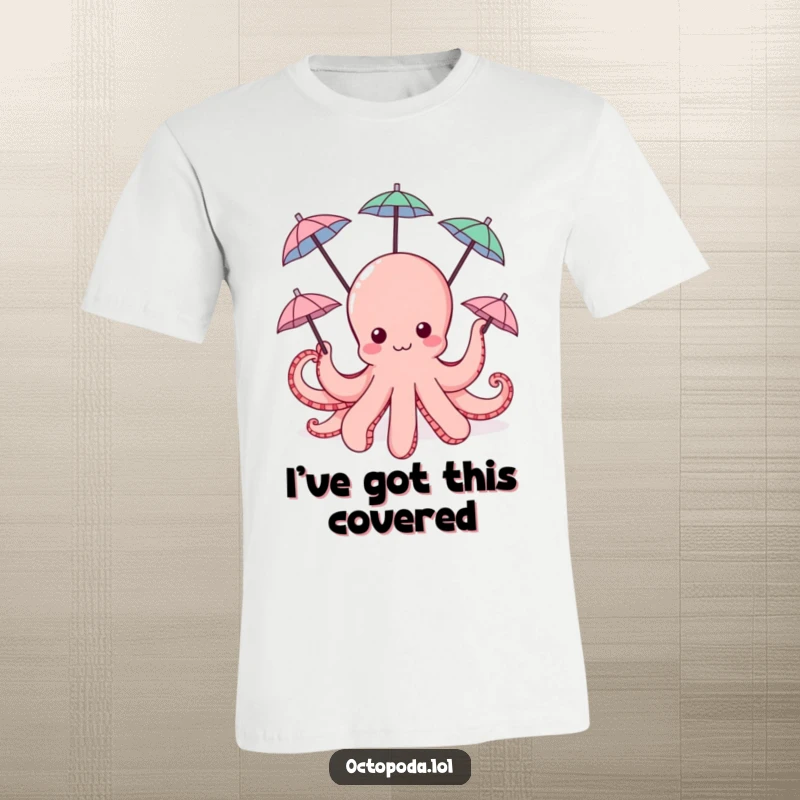 Funny Octopus T-Shirt: a cute octopus juggling tiny umbrellas with its many arms, embodying fun.