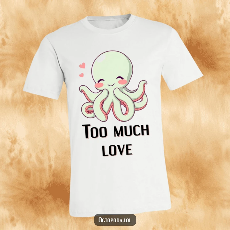 Funny Hugging Octopus T-Shirt: A joyful octopus with blushing excitement gives a huge hug using all eight tentacles, a funny and loving print.